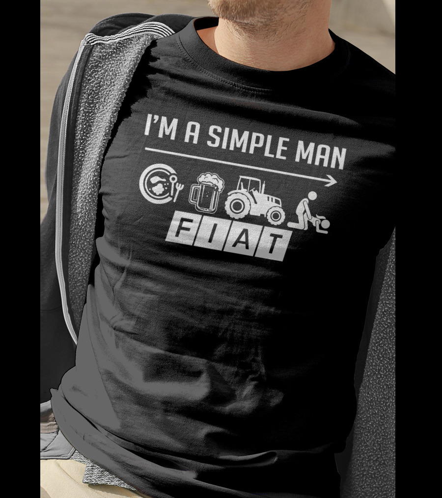 I'm A Simple Man Fiat Tractor Beer Eating T-Shirt