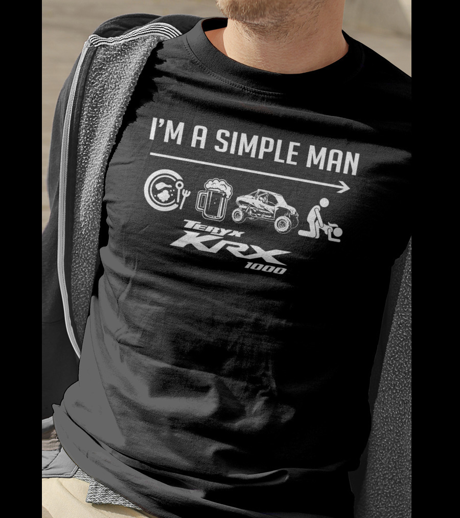 I'M A SIMPLE MAN Teryx KRX 1000 T-Shirt
