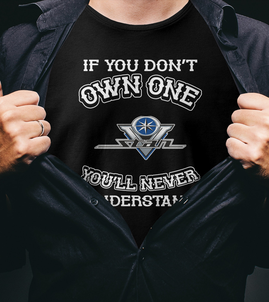 If You Don't Own One V Star You'll Never Understand T-Shirt