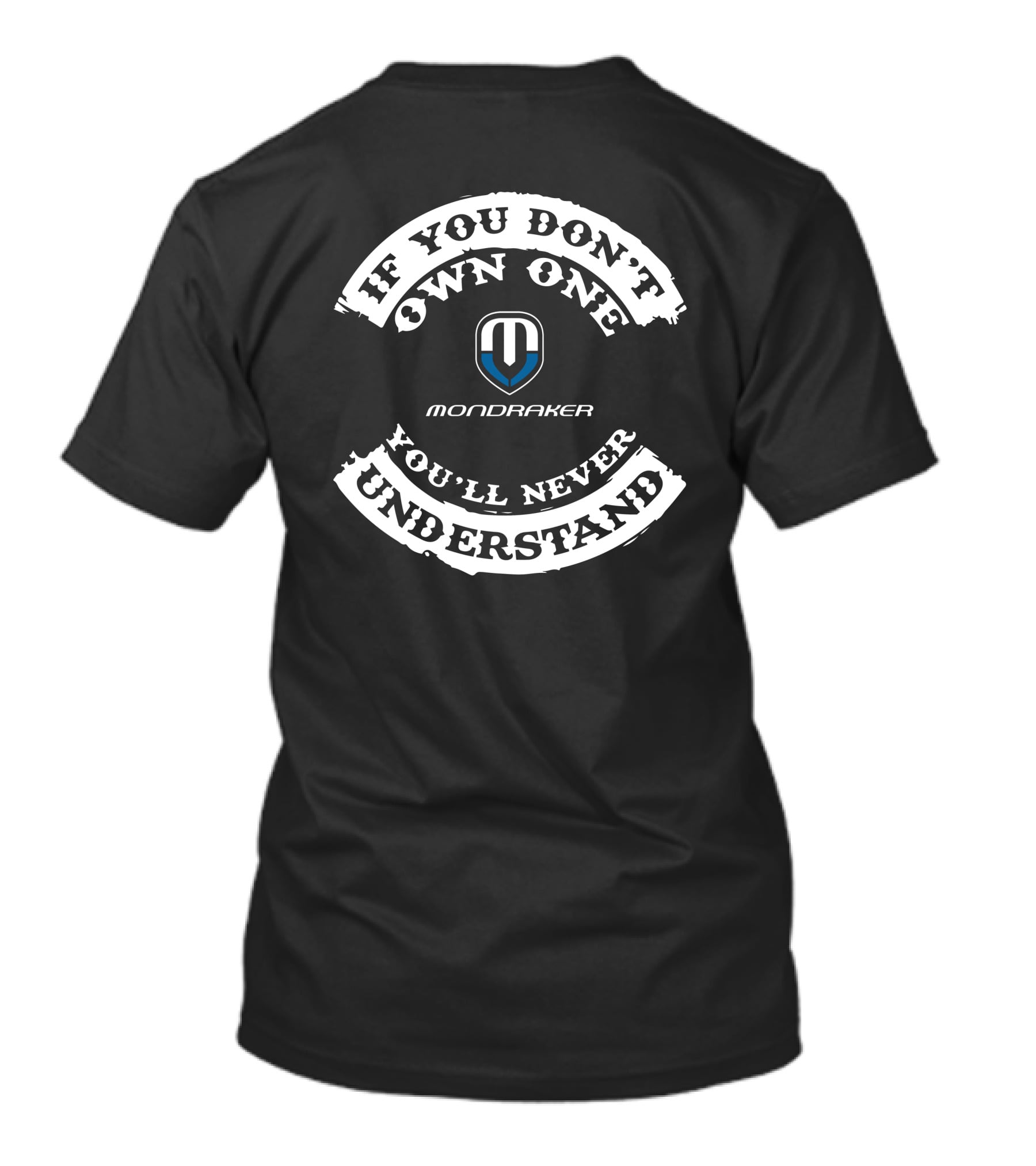 Mondraker Ebike If You Don’t Own One You’ll Never Understand T-Shirt