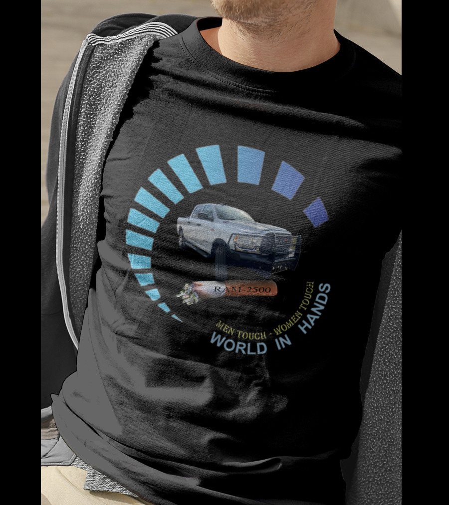 RAM 2500 Men Tough Women Tough World In Hands T-Shirt