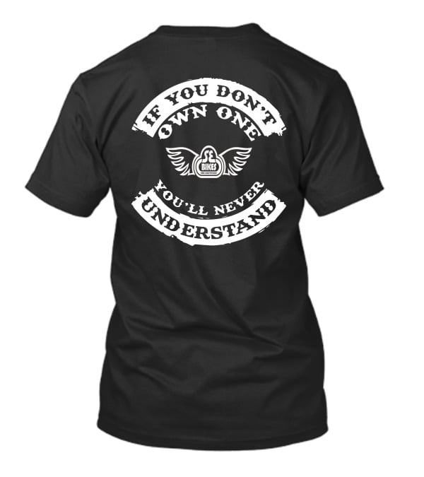 If You Don't Own One You'll Never Understand SE Bikes Cruiser T-Shirt