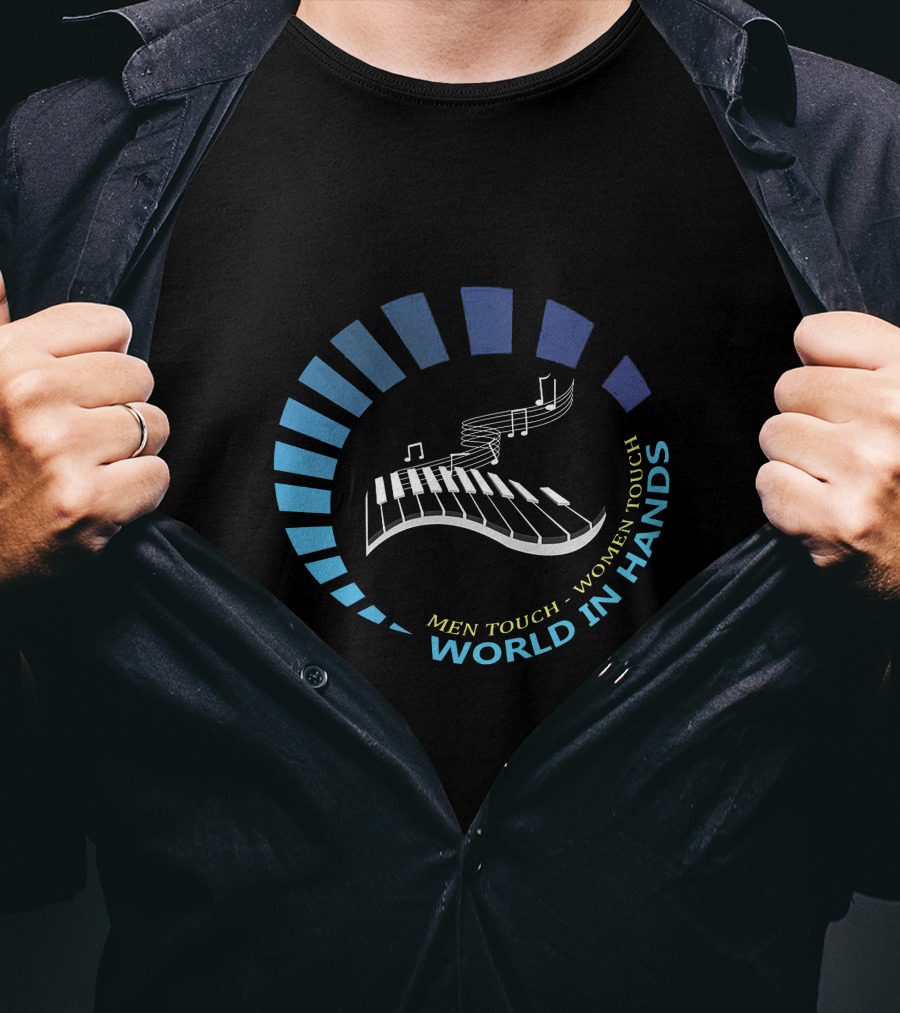 World IN Hands Men Touch Women Touch Pianist Itende Players T-Shirt
