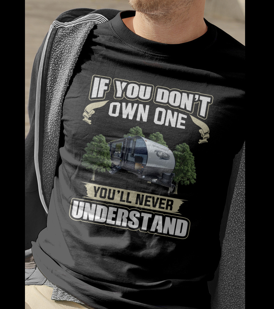 If You Don't Own One You'll Never Understand Cherokee RV BRB 274 T-Shirt