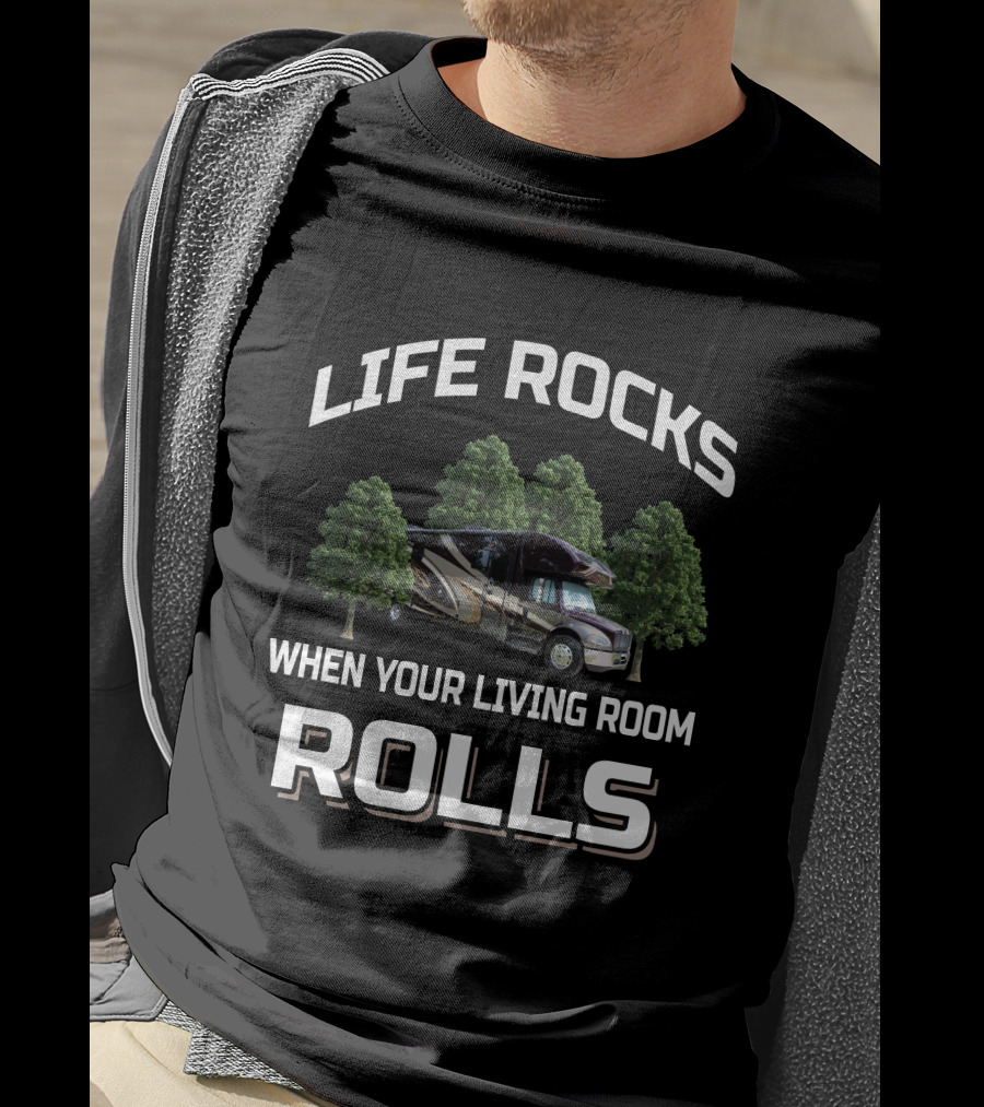 Life Rocks When Your Living Room Rolls Super C Group T-Shirt