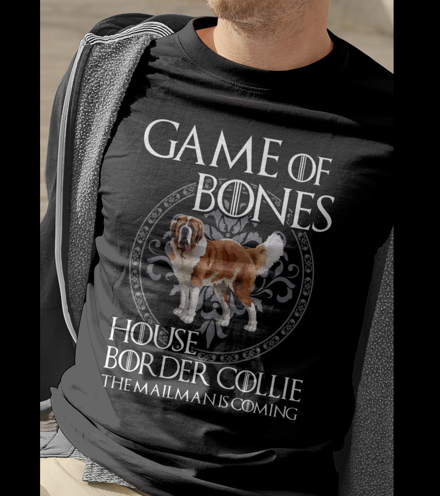 Game Of Bones House Border Collie The Mailman Is Coming T-Shirt