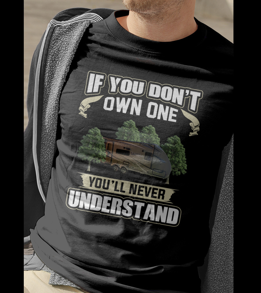 If You Don't Own One Freedom Express 192 RB You'll Never Understand T-Shirt