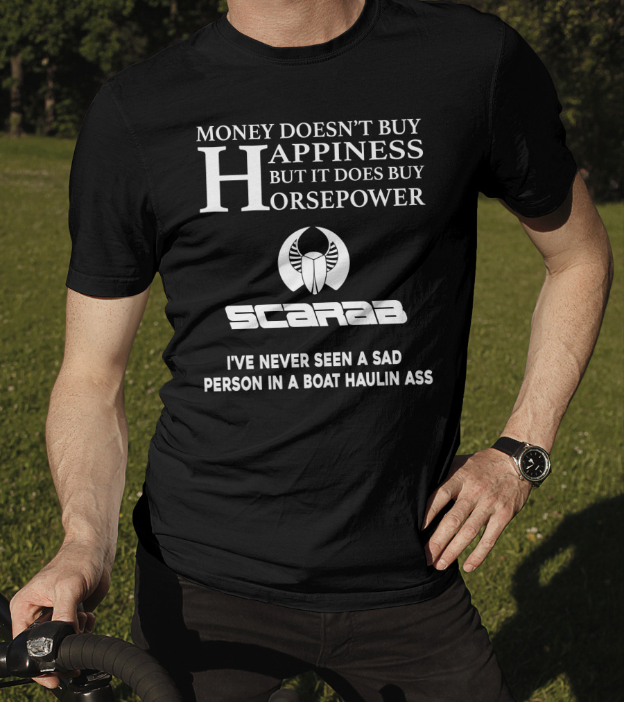 Money Doesn't Buy Happiness Scarab Horsepower Haulin Ass T-Shirt