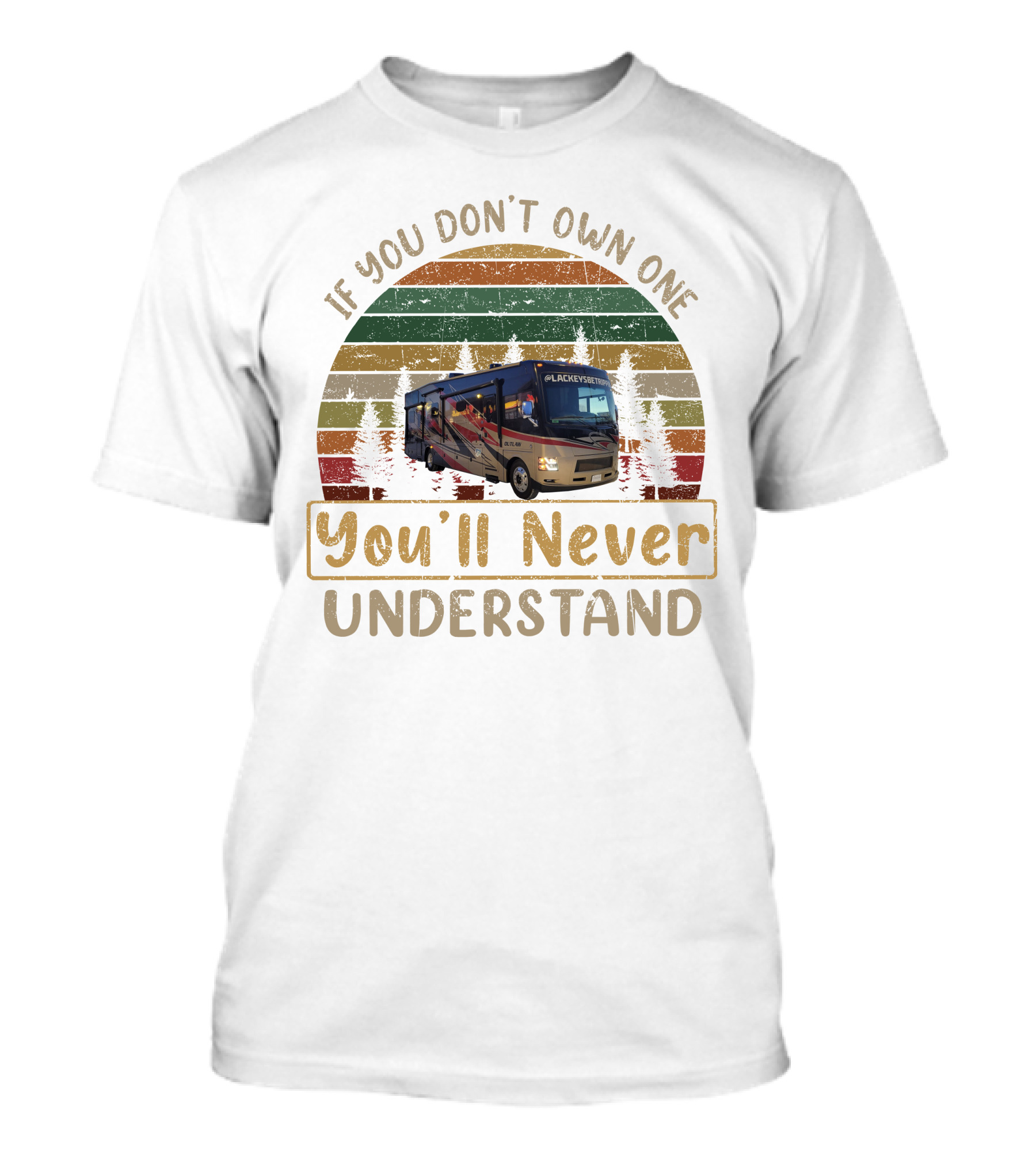 If You Don't Own One You'll Never Understand RV Forest Retro Vintage T-Shirt