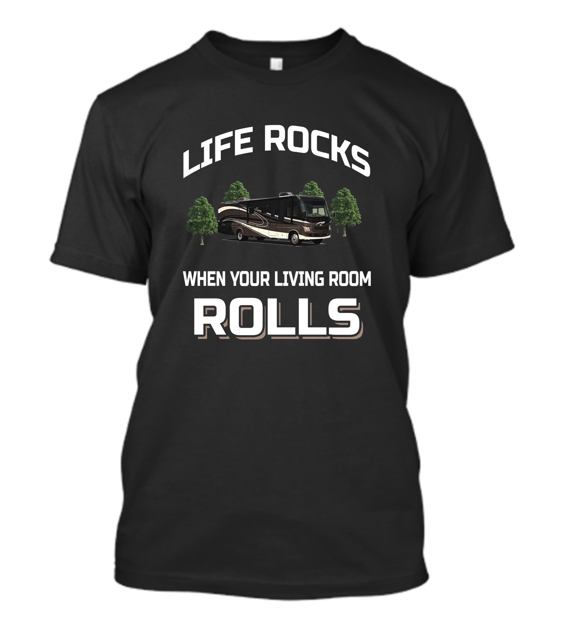 Life Rocks When Your Living Room Rolls Damon Motorhome RV T-Shirt