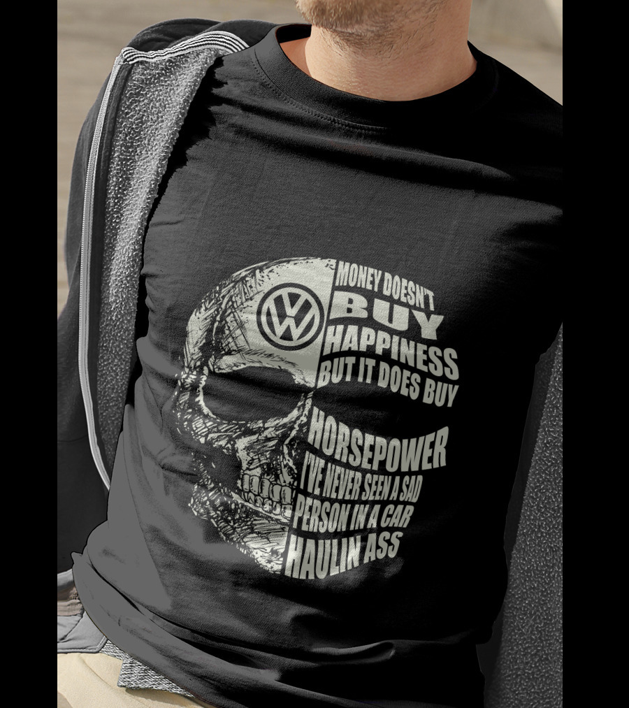 Money Doesn't Buy Happiness But It Does Buy Horsepower VW Car Skull T-Shirt