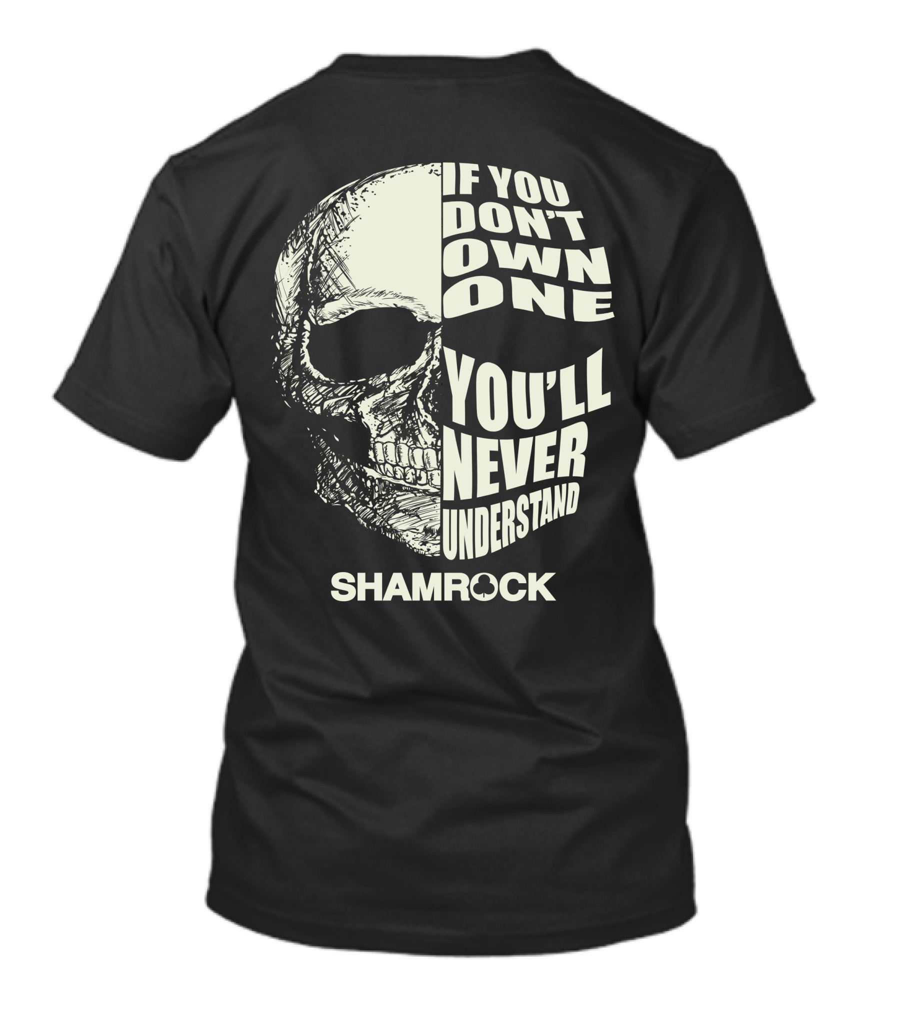 If You Don't Own One You'll Never Understand Shamrock T-Shirt