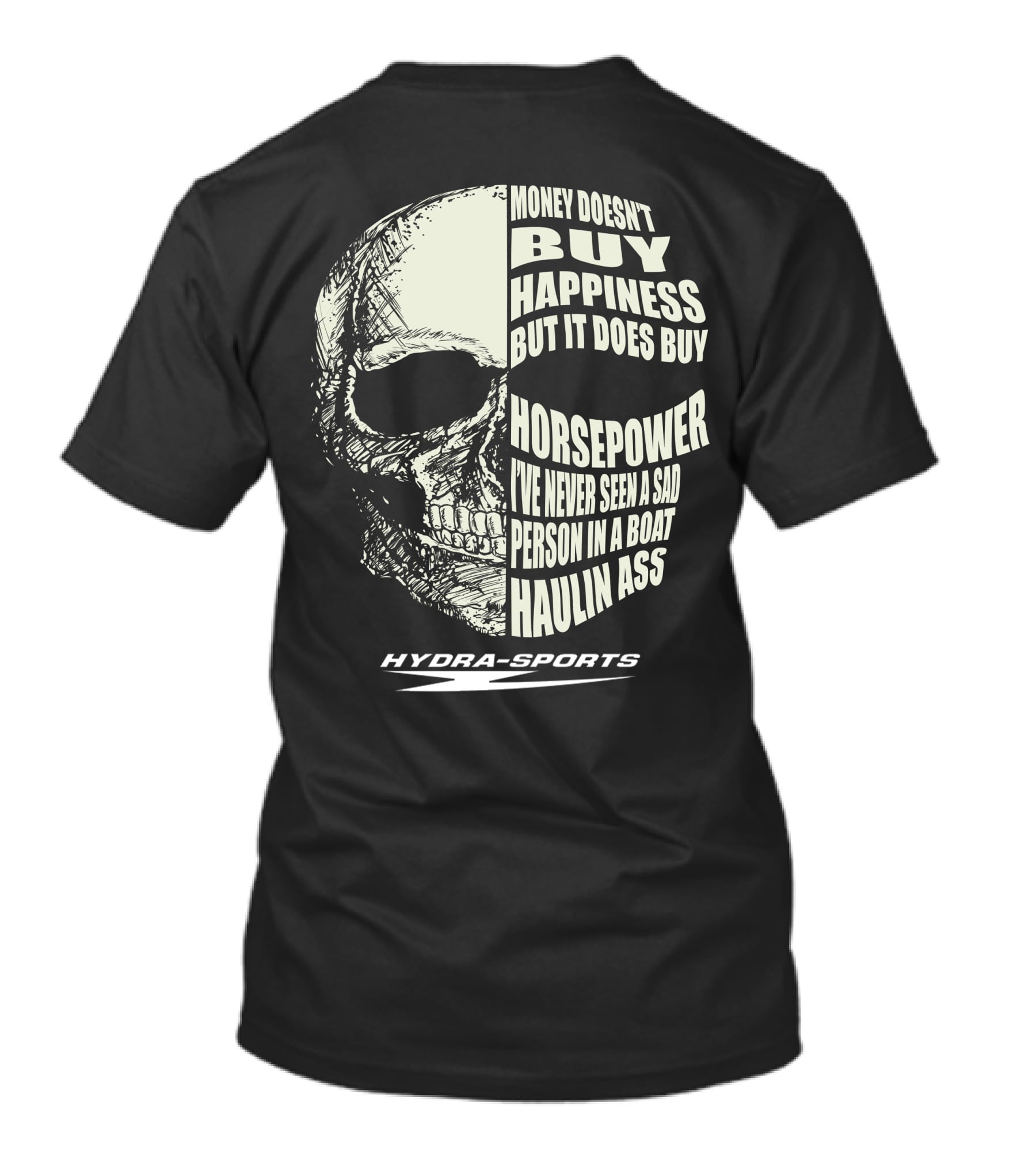 Money Doesn't Buy Happiness But It Does Buy Horsepower Hydra Sports T-Shirt