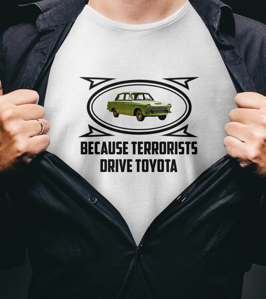 MK1 Cortina Because Terrorists Drive Toyota T-Shirt