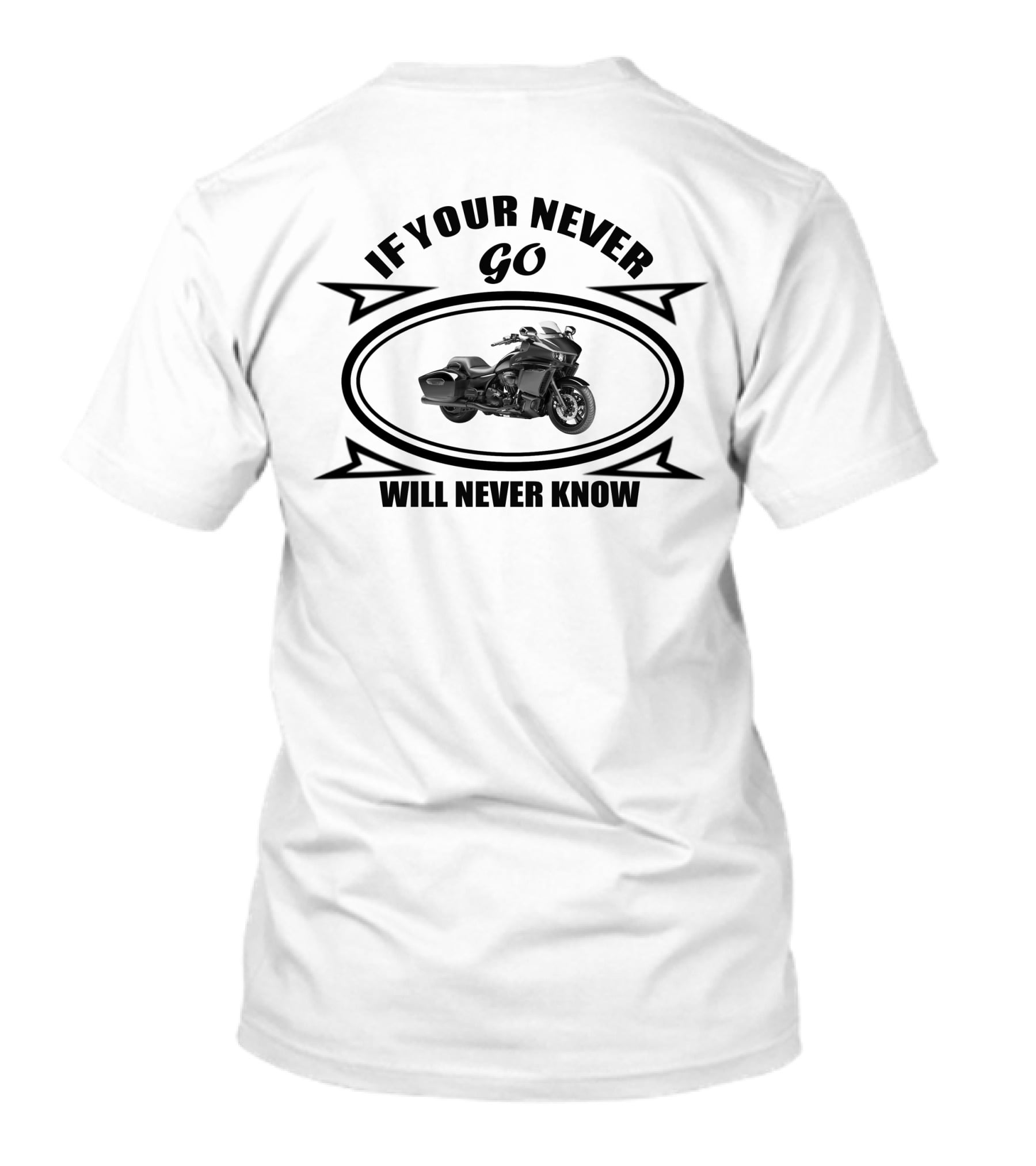Yamaha Star Eluder If You Never Go Will Never Know T-Shirt