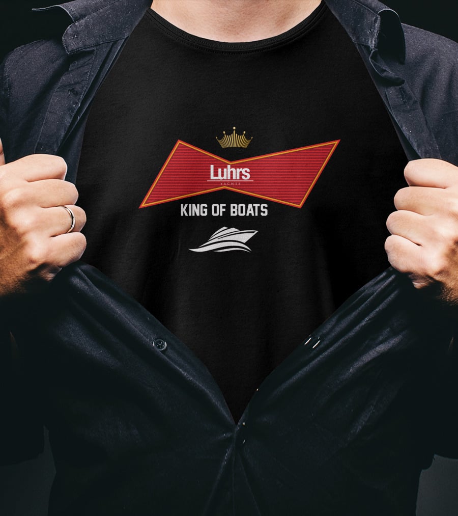 Luhrs Yachts King Of Boats With Crown And Boat T-Shirt