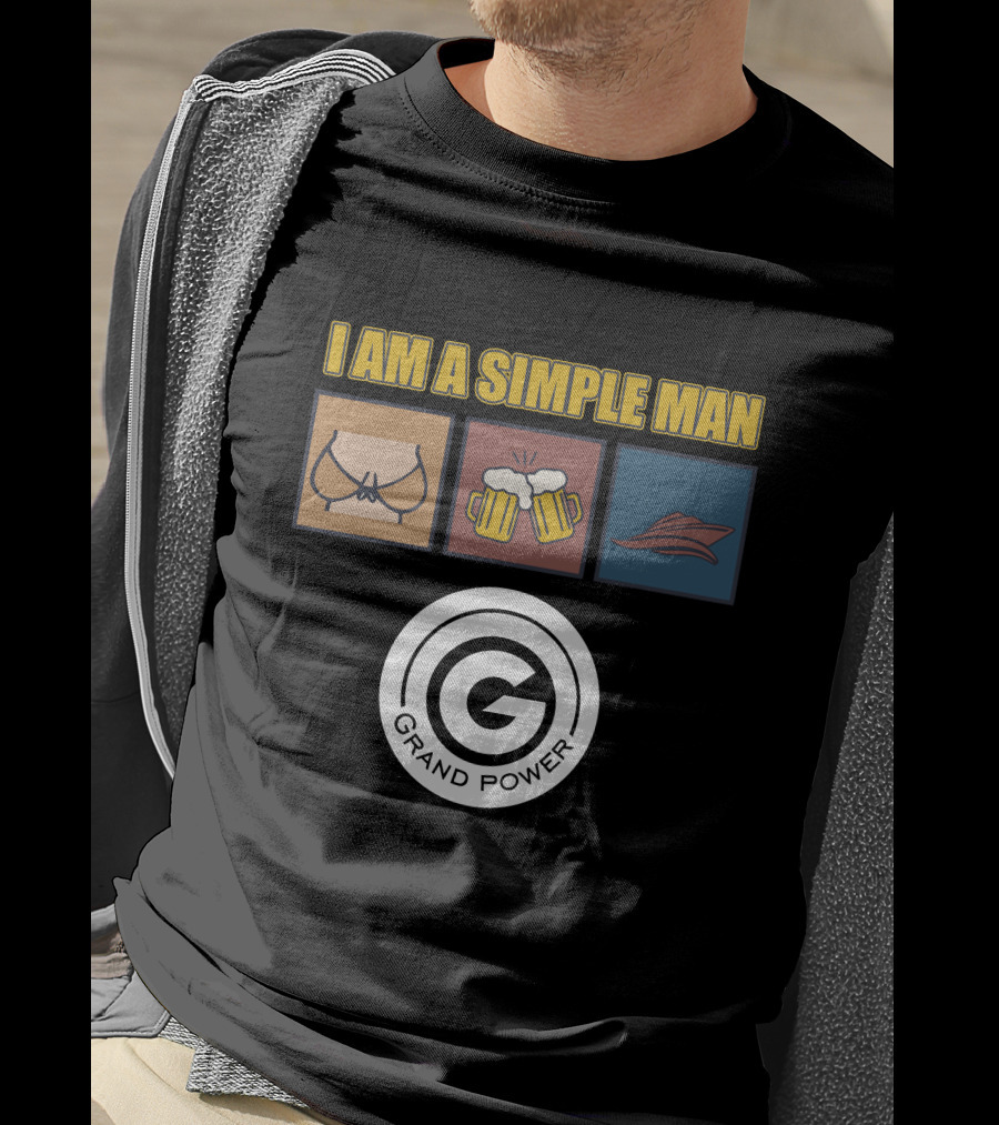 I Am A Simple Man Grand Power Yachts T-Shirt