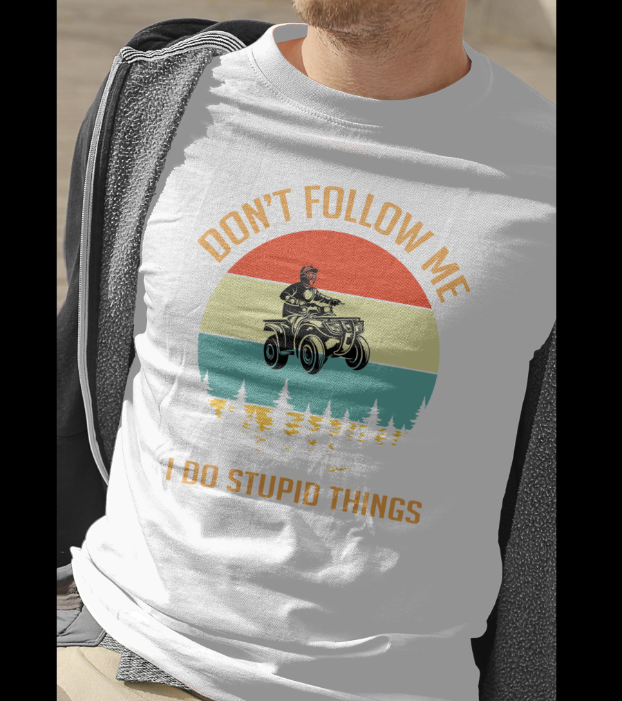 Don’t Follow Me I Do Stupid Things NC ATV Vintage Sunset T-Shirt