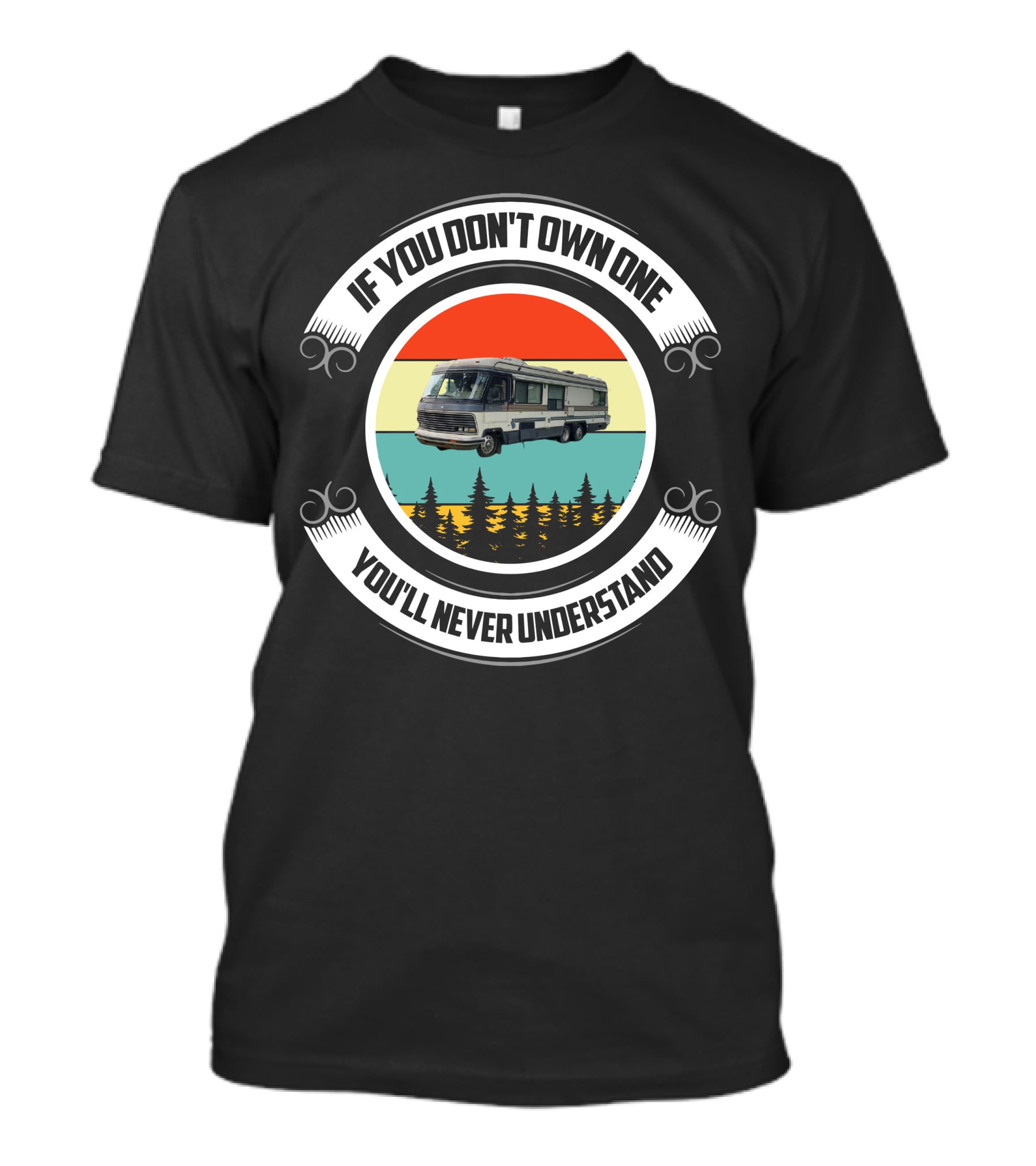 If You Don't Own One You'll Never Understand Vintage Holiday RV Adventure T-Shirt