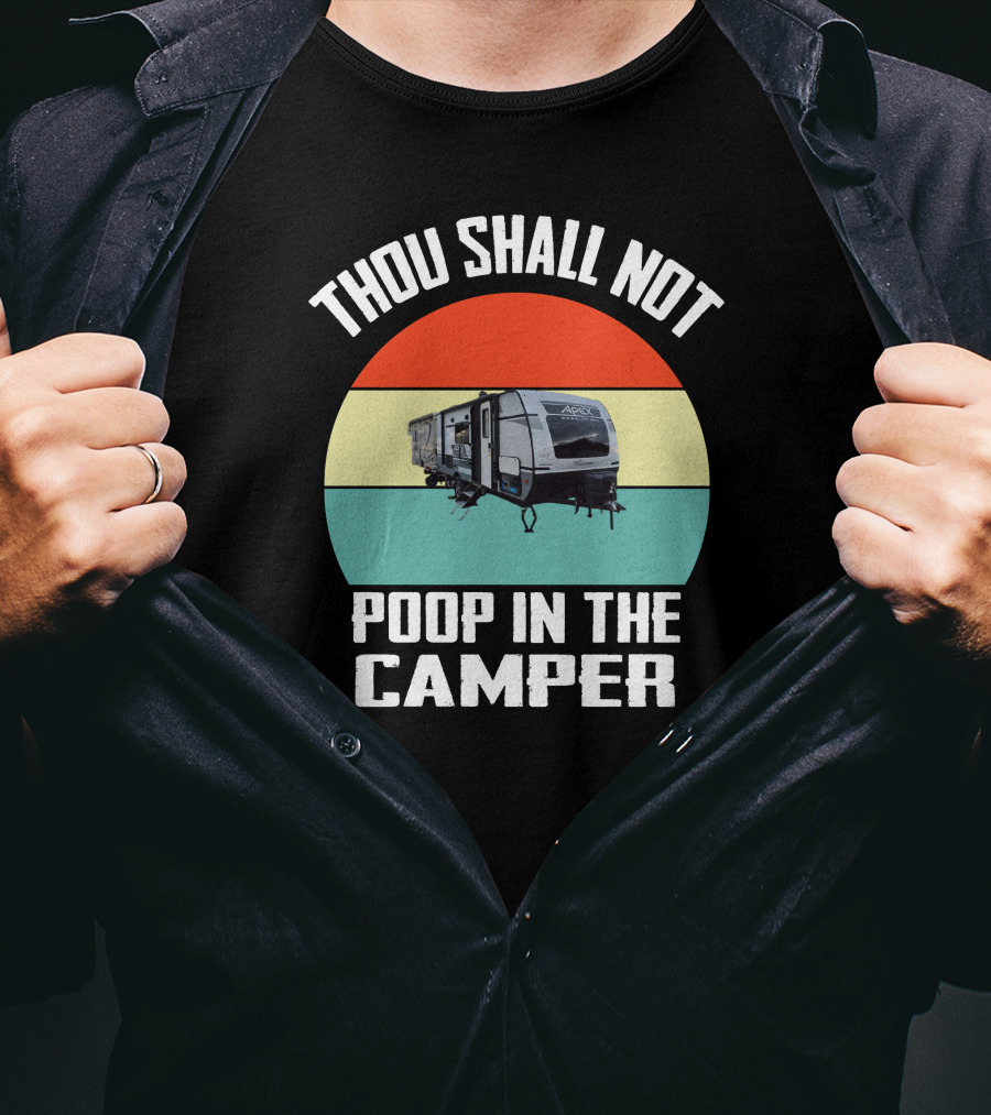 Thou Shall Not Poop In The Camper Retro RV Coachmen T-Shirt
