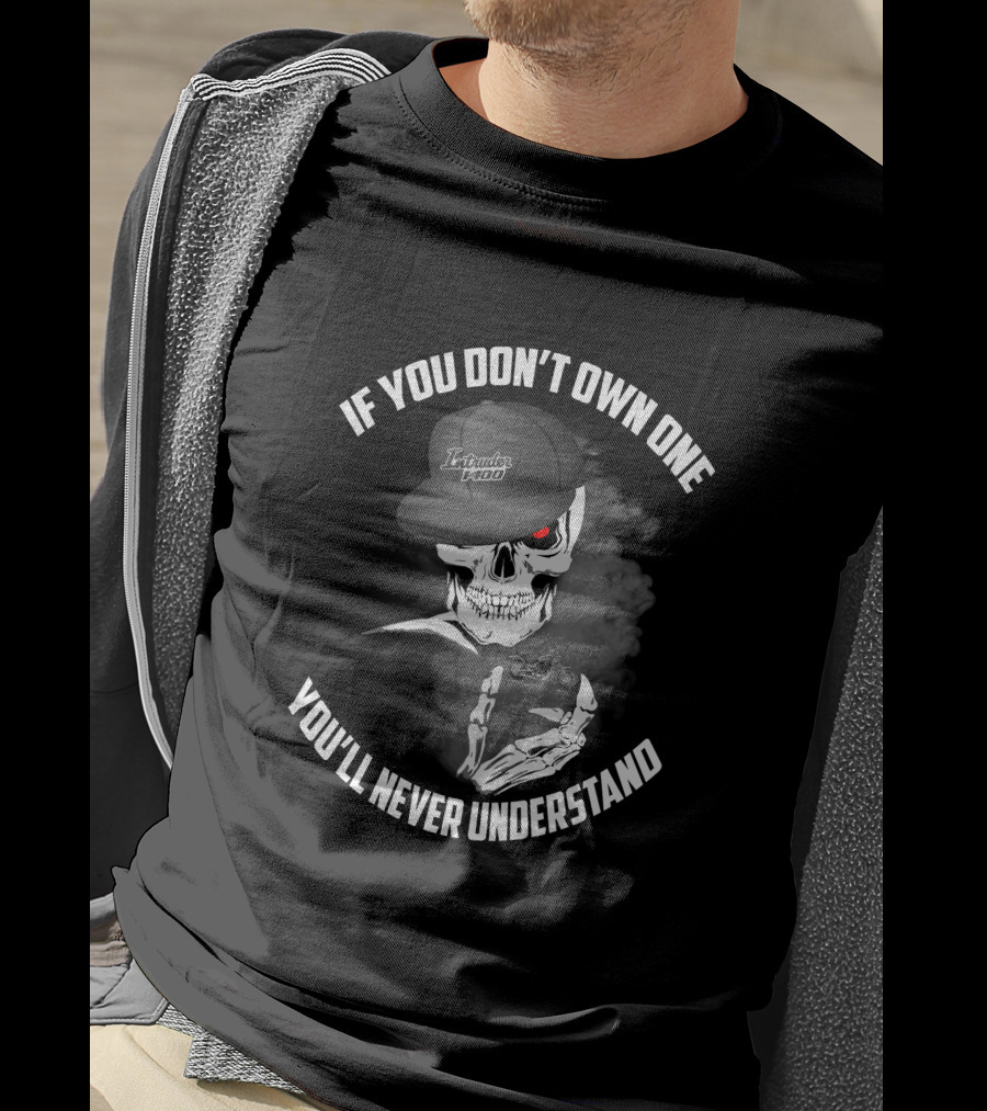If You Don't Own One Suzuki Intruder 1400 You'll Never Understand T-Shirt