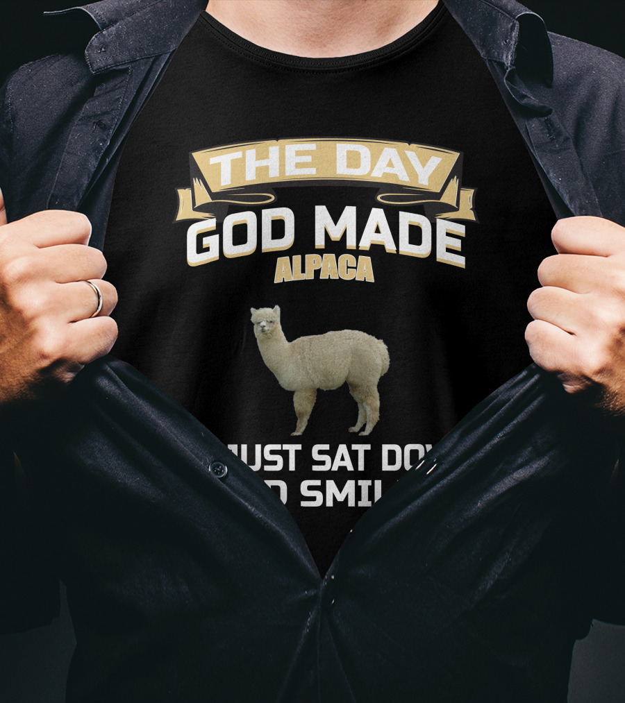 The Day God Made Alpaca He Just Sat Down And Smiled T-Shirt