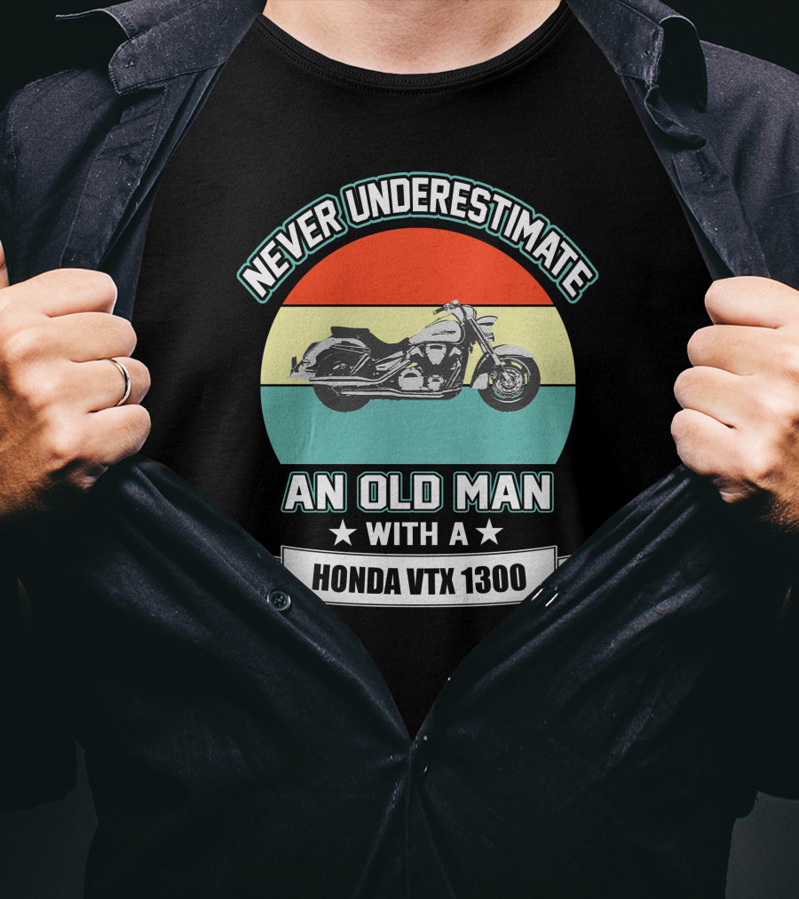 Never Underestimate An Old Man With A Honda VTX 1300 T-Shirt