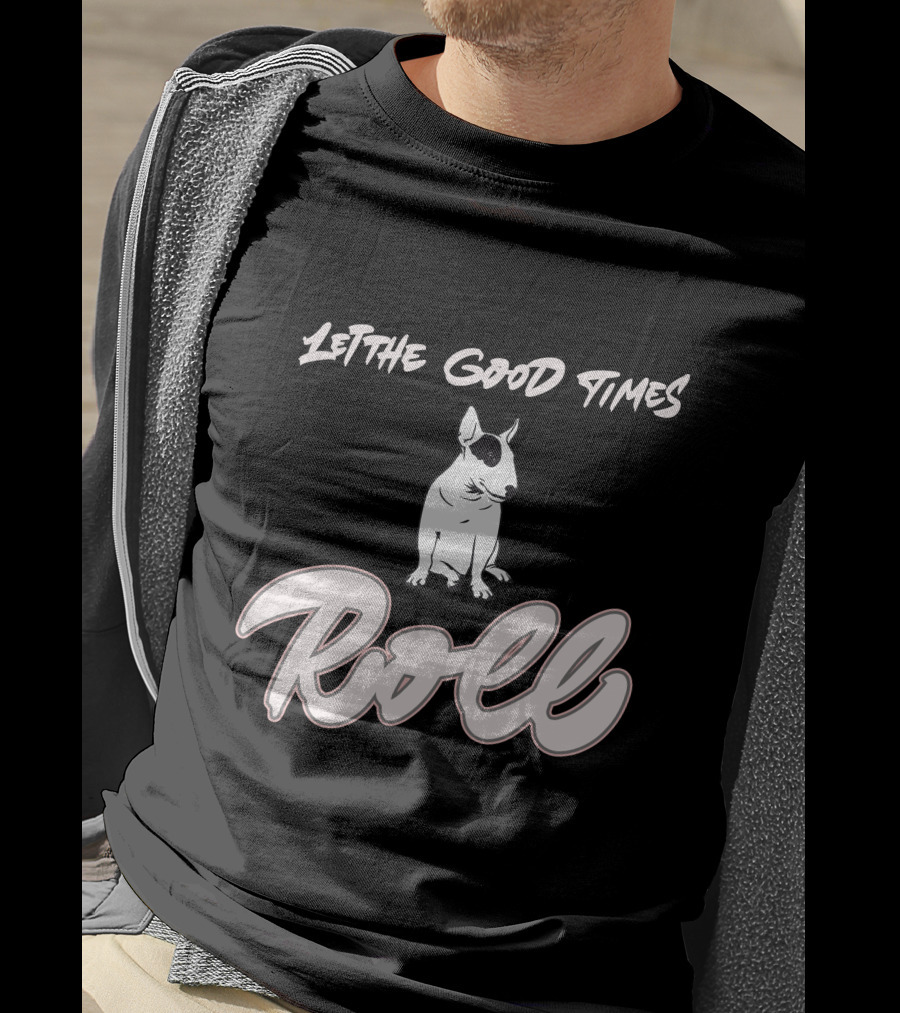Let The Good Times Roll Mini Bull Terrier T-Shirt