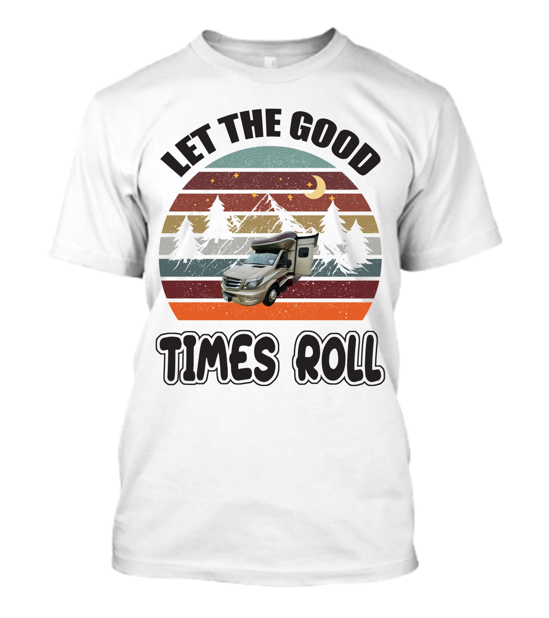 LET THE GOOD TIMES ROLL Vintage RV Camper Adventure Retro Mountain Scene T-Shirt