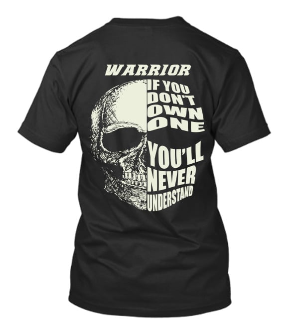 WARRIOR IF YOU DON'T OWN ONE YOU'LL NEVER UNDERSTAND YAMAHA T-Shirt