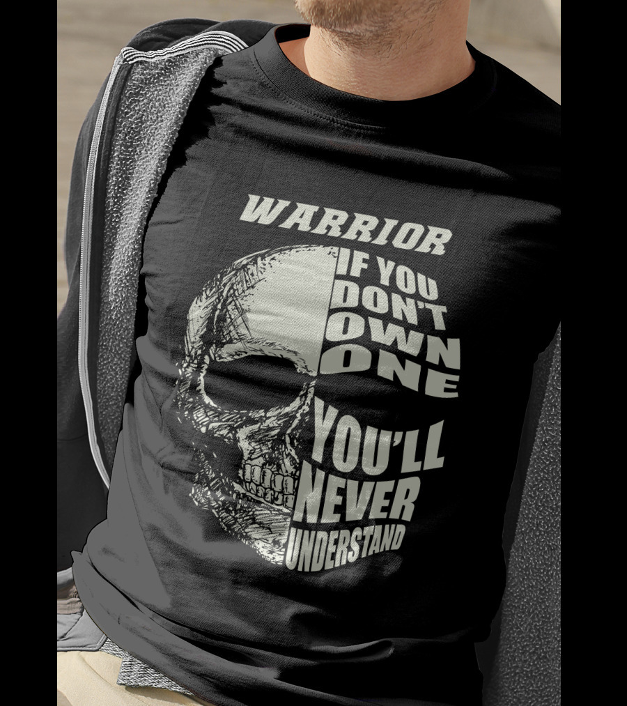 WARRIOR IF YOU DON'T OWN ONE YOU'LL NEVER UNDERSTAND YAMAHA T-Shirt