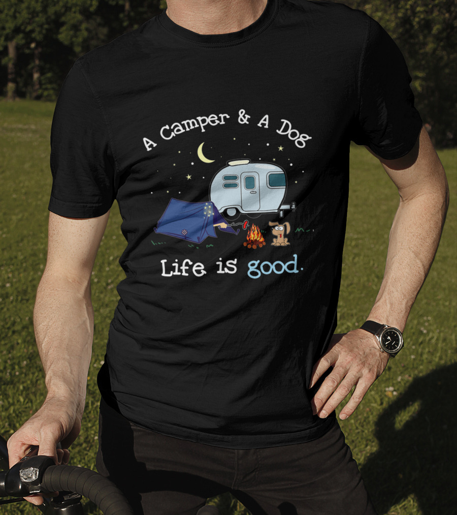 A Camper And A Dog Life Is Good T-Shirt