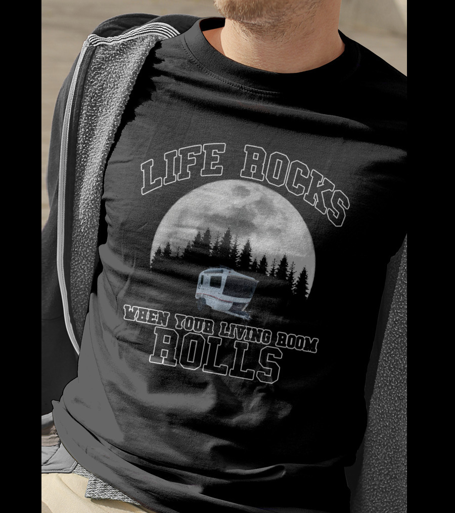 Life Rocks When Your Living Room Rolls Moon Forest Camper T-Shirt