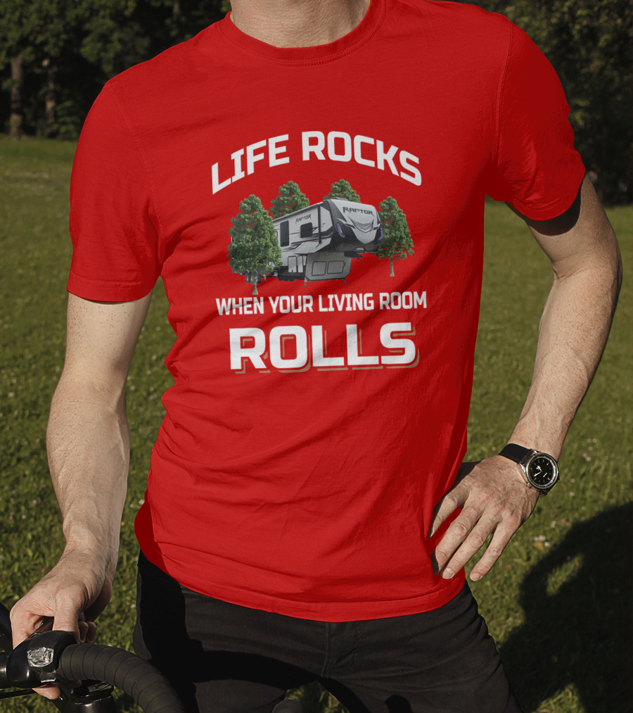 Life Rocks When Your Living Room Rolls Raptor T-Shirt