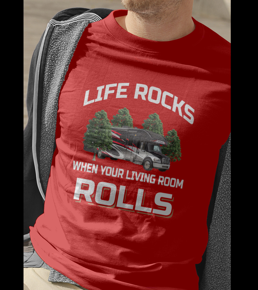 LIFE ROCKS WHEN YOUR LIVING ROOM ROLLS Jayco Seneca T-Shirt