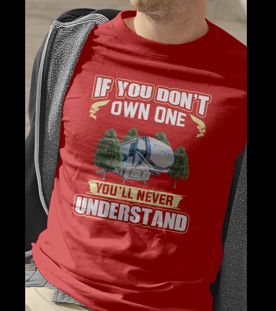 Montana 331rl If You Don't Own One You'll Never Understand T-Shirt