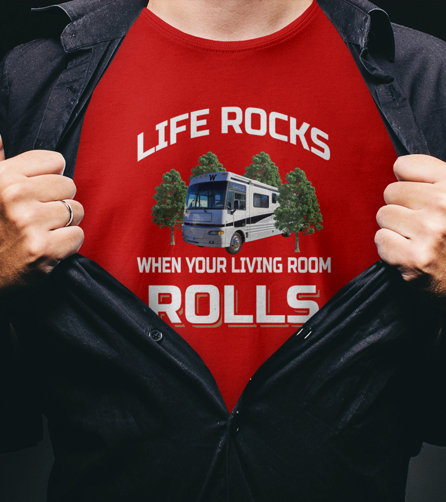 Life Rocks When Your Living Room Rolls Winnebago Chieftain T-Shirt