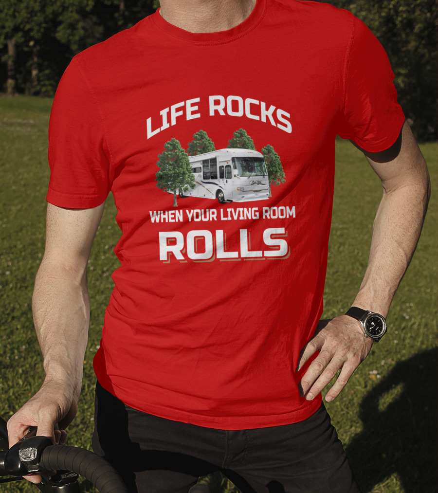 LIFE ROCKS WHEN YOUR LIVING ROOM ROLLS Alfa RV Camping Journey T-Shirt