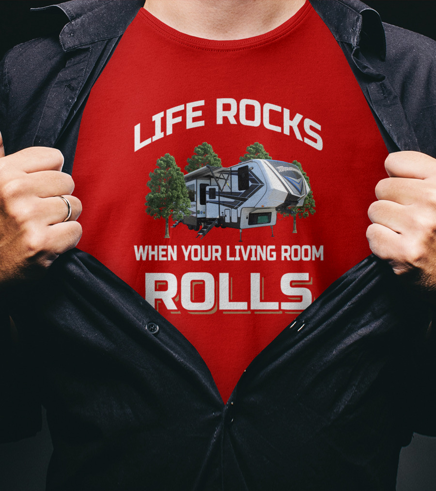 Life Rocks When Your Living Room Rolls Momentum349 T-Shirt
