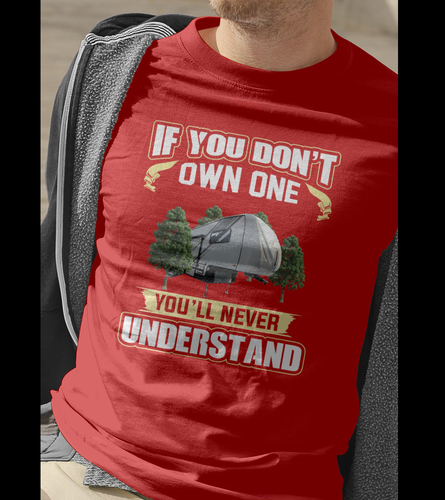 If You Don't Own One You'll Never Understand Hymer Camper T-Shirt