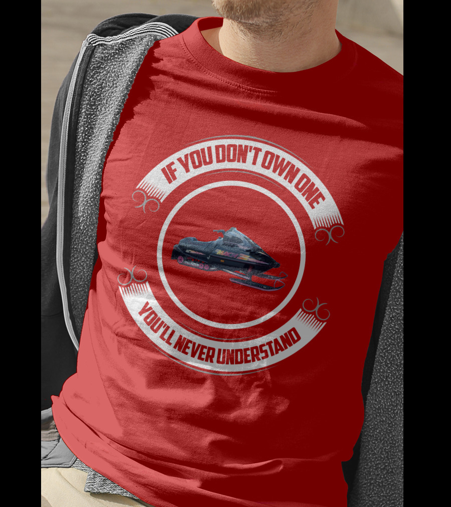 If You Don't Own One You'll Never Understand Skidoo Matchz T-Shirt