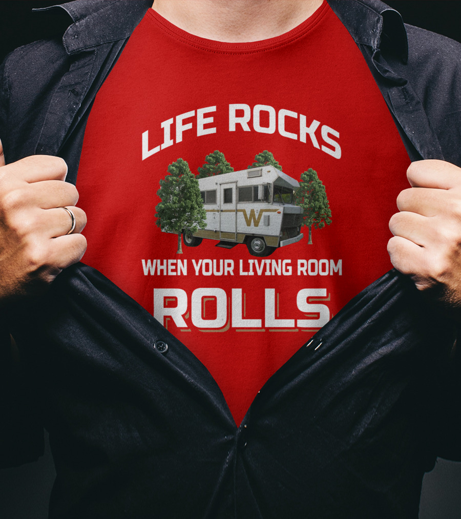Life Rocks When Your Living Room Rolls Winnebago Brave T-Shirt