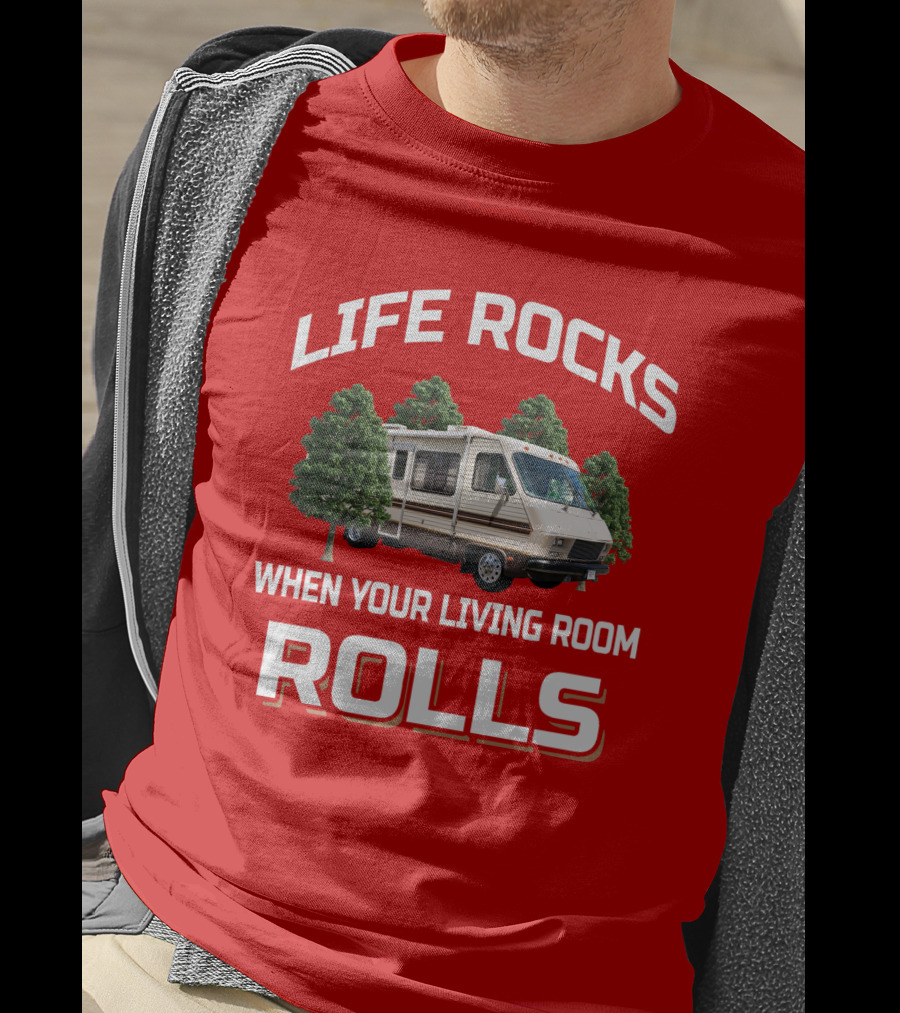 Life Rocks When Your Living Room Rolls Fleetwood Pace Arrow T-Shirt
