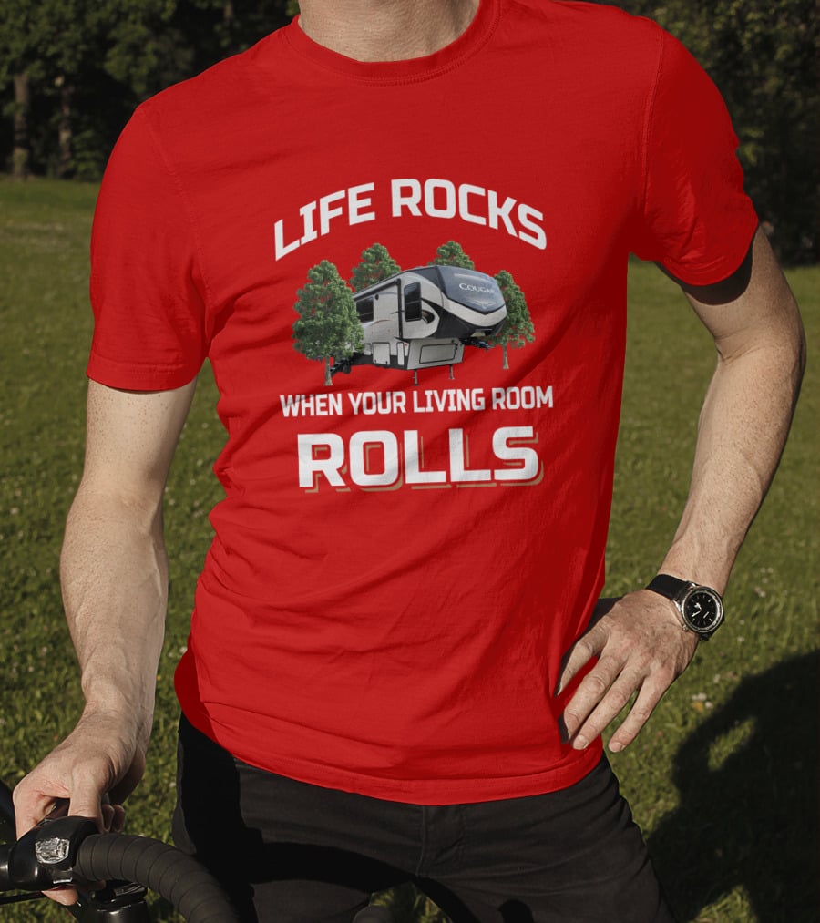 LIFE ROCKS WHEN YOUR LIVING ROOM ROLLS Keystone Cougar 368MBI T-Shirt