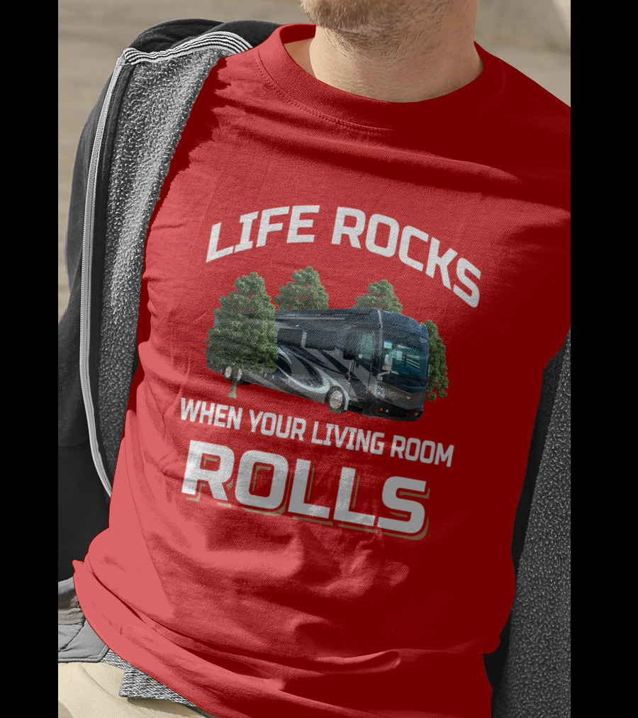 LIFE ROCKS WHEN YOUR LIVING ROOM ROLLS Fleetwood Discovery T-Shirt