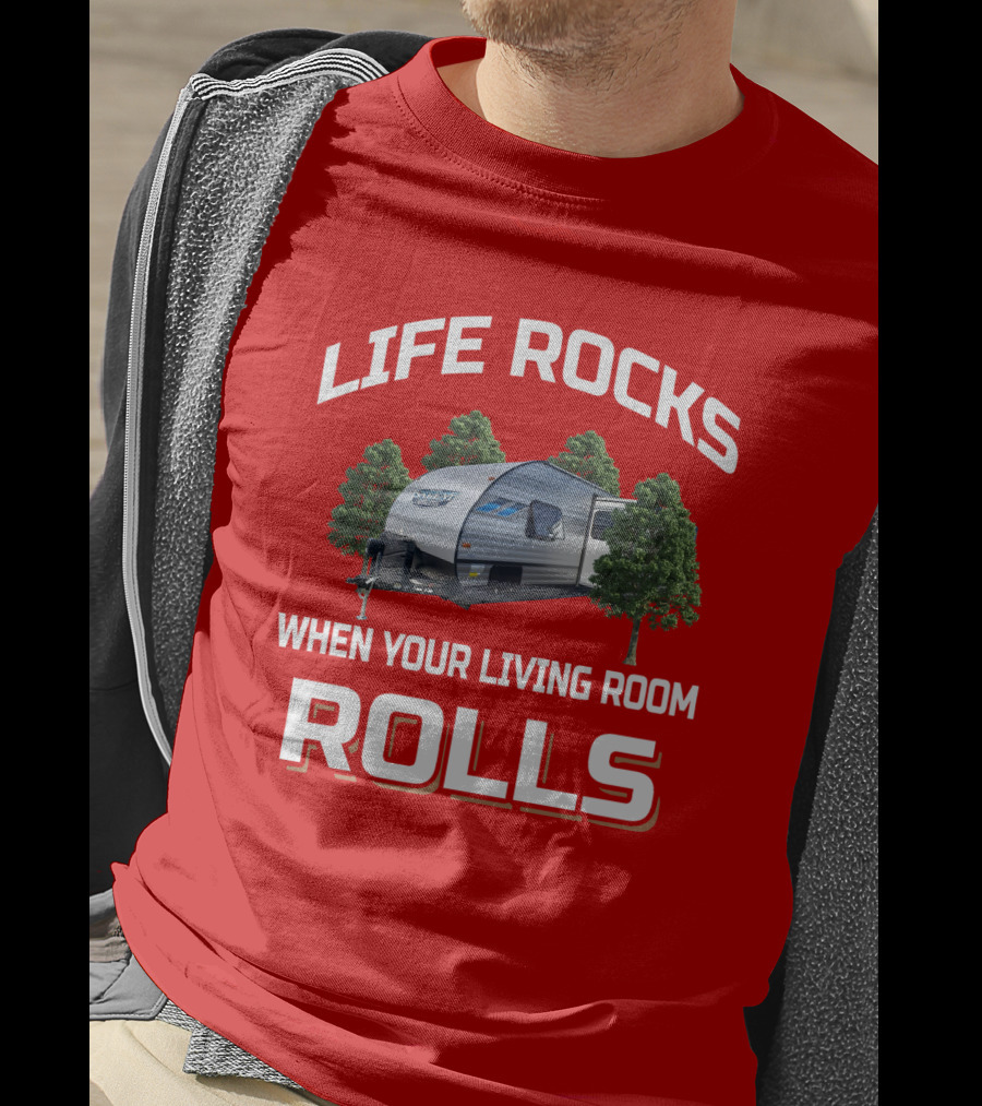 Life Rocks When Your Living Room Rolls Salem Cruise Lite T-Shirt