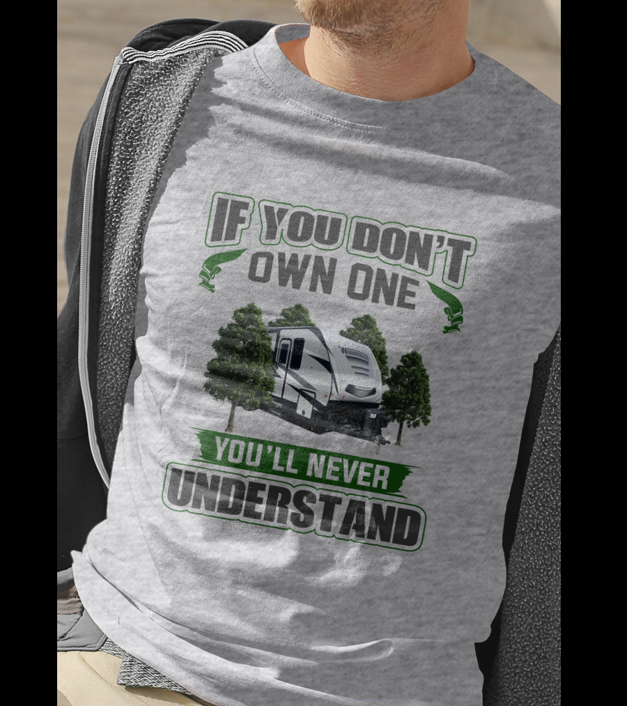 If You Don't Own One You'll Never Understand Voyage T-Shirt