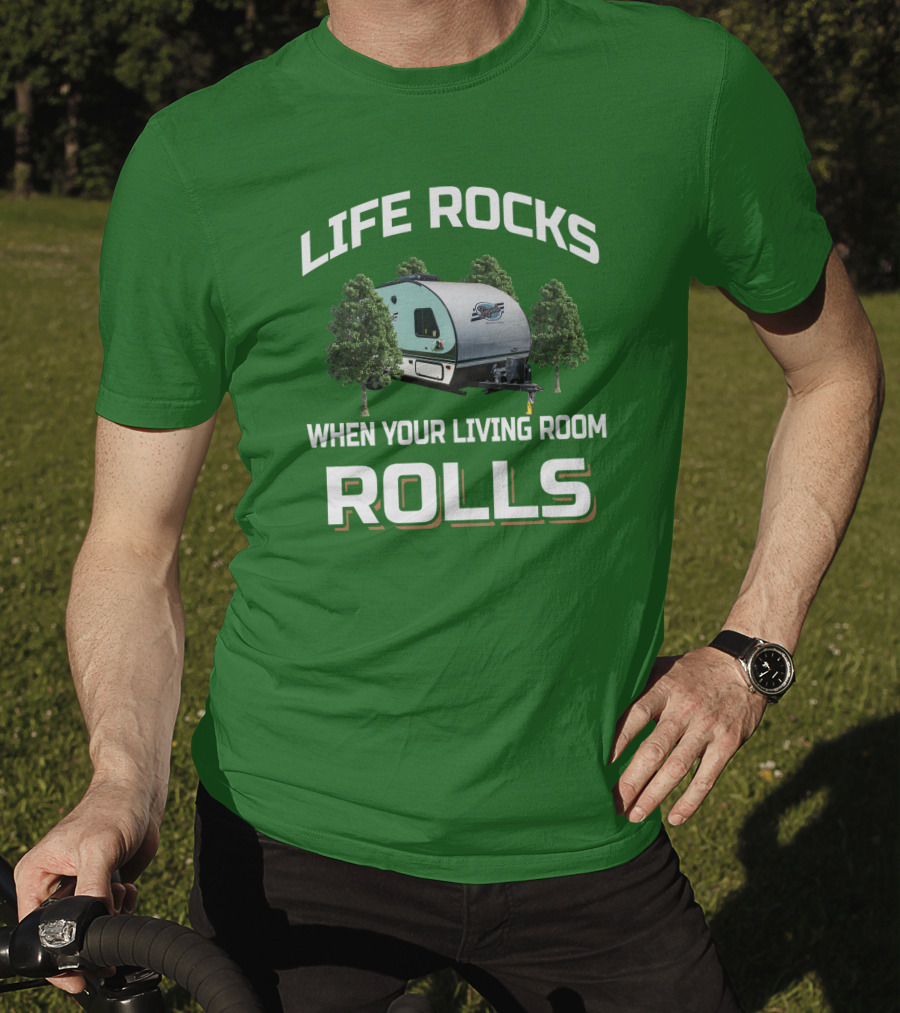Life Rocks When Your Living Room Rolls R Pod T-Shirt