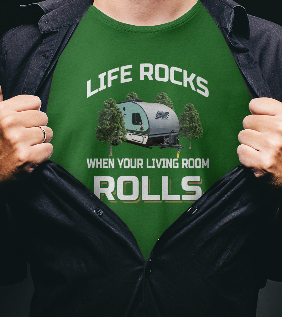 Life Rocks When Your Living Room Rolls R Pod T-Shirt