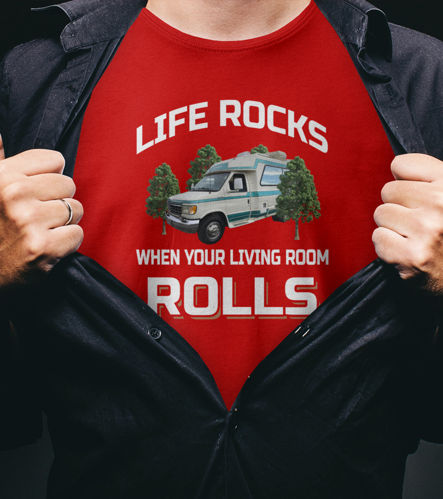LIFE ROCKS WHEN YOUR LIVING ROOM ROLLS Chinook Camper Van Adventure Red T-Shirt